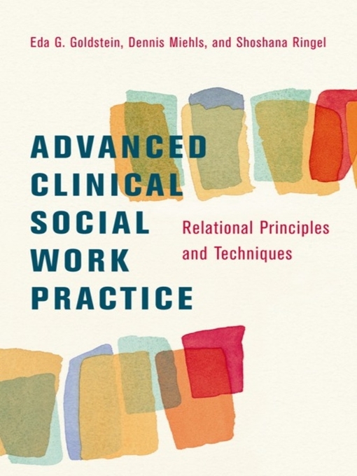Title details for Advanced Clinical Social Work Practice by Eda Goldstein - Available